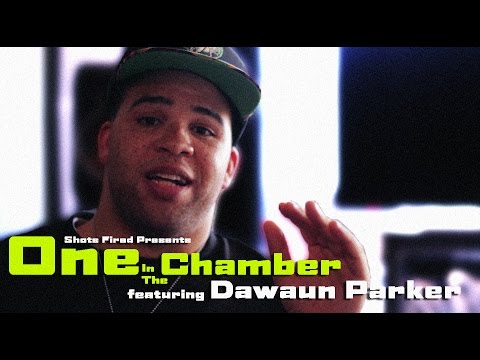 One In The Chamber | Dawaun Parker