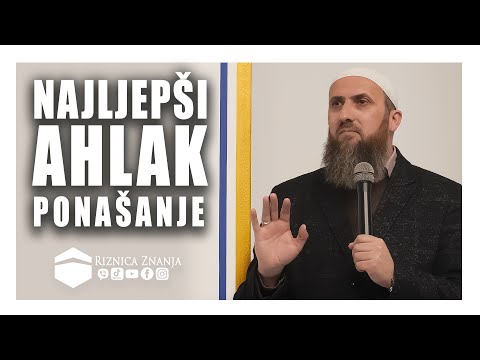 Nedžad ef. Hasanović - Najljepši ahlak /ponašanje/ 045 ⁴ᵏ Riznica Znanja