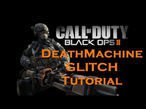 Black Ops 2: Death Machine Glitch Tutorial