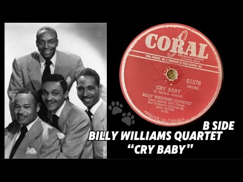 Billy Williams Quartet - Cry Baby (Coral. 78rpm. Canada). 1956