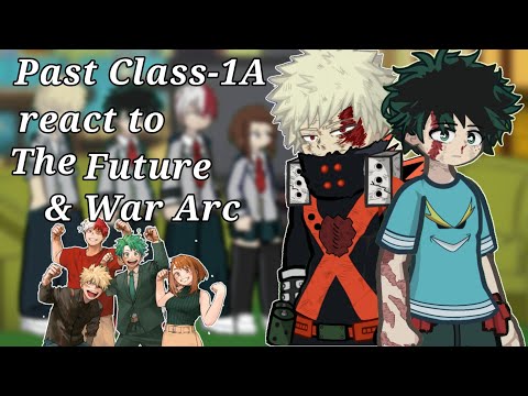 Mha Reacts to the War Arc & the Future || Gacha Life 2 || Mha-Bnha