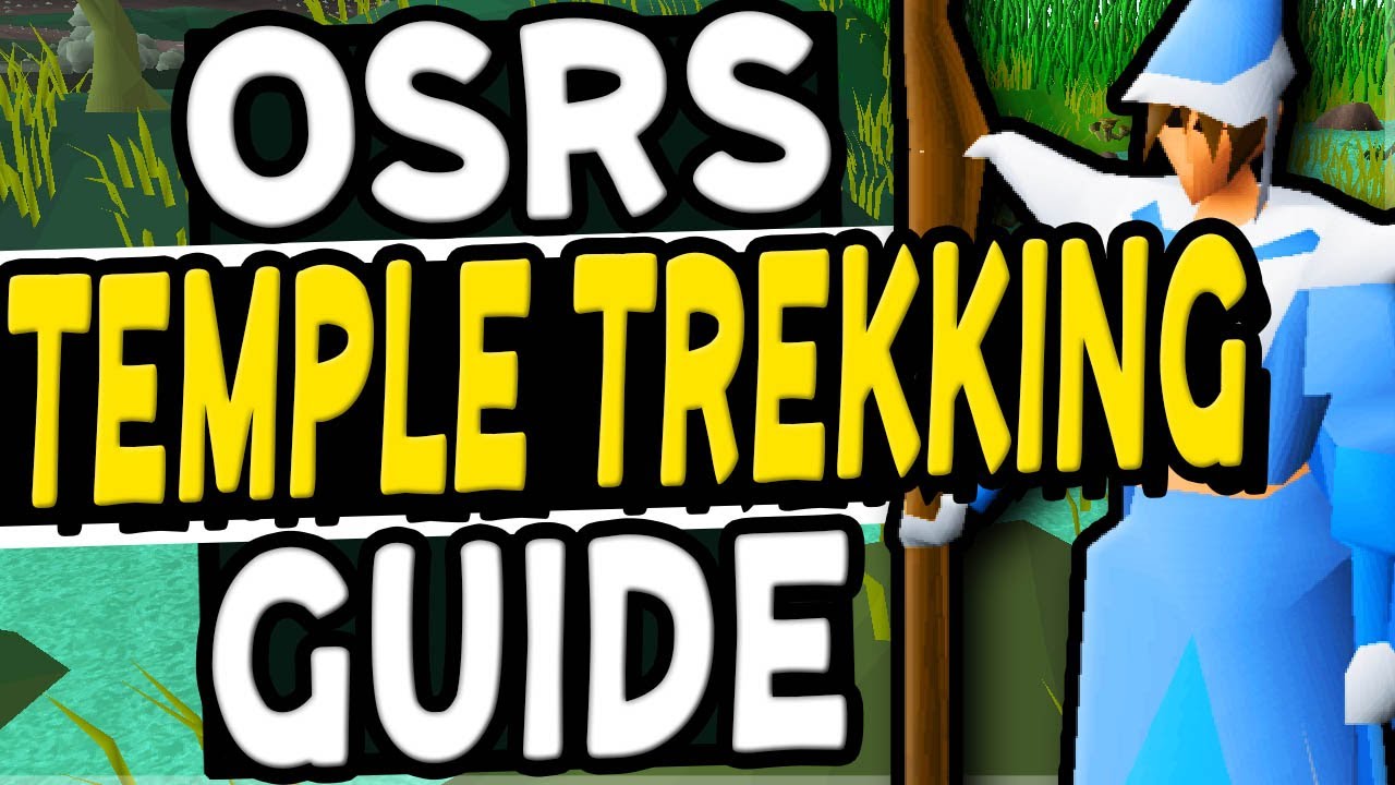 The Ultimate Temple Trekking Guide Old School Runescape