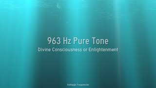 963 Hz Pure Tone -Divine Consciousness or Enlightenment - 1 Hour