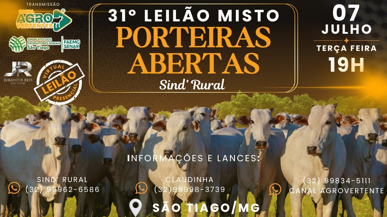 31º LEILÃO MISTO PORTEIRAS ABERTAS - SÃO TIAGO/MG - 07/07/2026