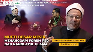 Mufti Mesir Syekh Syauqi Ibrahim tentang NU dan R20