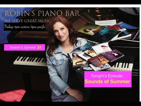 Robin's Piano Bar, Season 2, Episode 31 - SOUNDS OF SUMMER