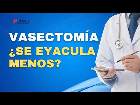 VASECTOMÍA 🔔 ¿SE EYACULA MENOS?