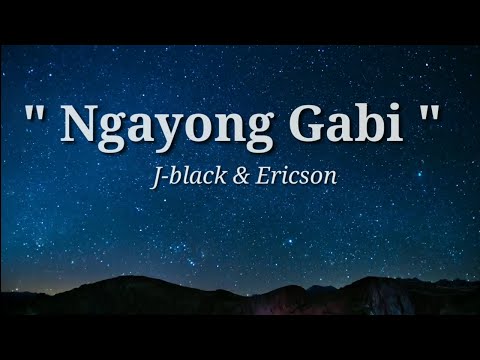 Ngayong Gabi - J-black & Ericson ( BROKEN HEARTED SONG) Lyrics Video