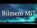 Sefo Bilmem Mi Sözleri Lyrics