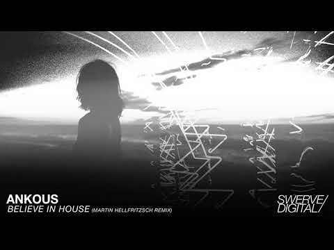 Ankous - Believe In House (Martin Hellfritzsch Remix) [SWD020]
