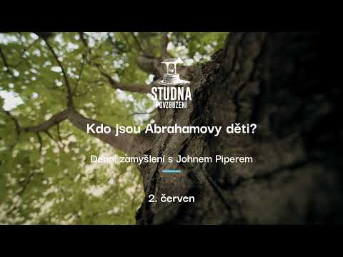 Kdo jsou Abrahamovy děti? - 2. červen, denní zamyšlení s Johnem Piperem