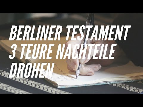 Die 3 teuren Nachteile des Berliner Testaments￼ - und wie man sie repariert￼