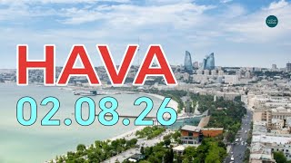 Sabah Hava Necə Olacaq? - 02.08.26