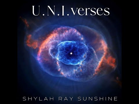 Shylah Ray Sunshine- U.N.I.verses [Lyric Video]