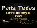 Lana Del Rey, SYML - Paris, Texas (Karaoke Version)