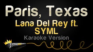 Lana Del Rey, SYML - Paris, Texas (Karaoke Version)