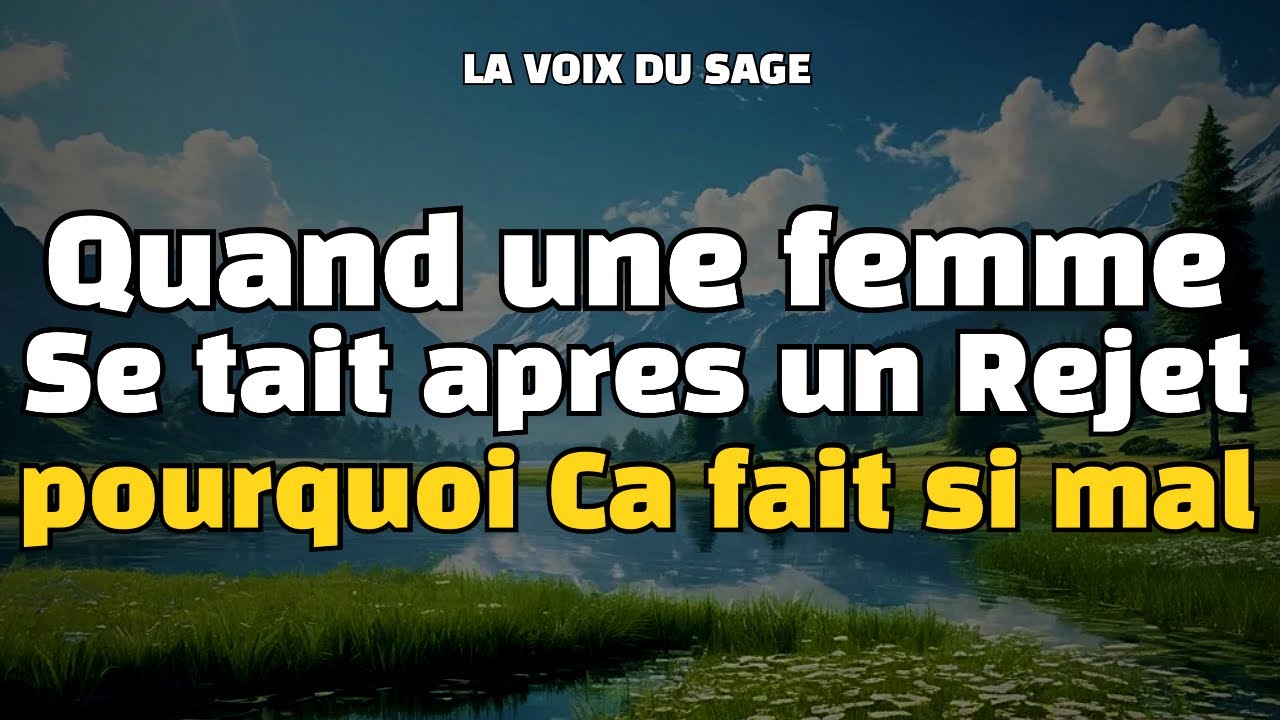 Le POUVOIR caché du SILENCE d’une FEMME après un rejet…
