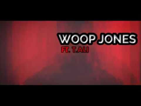 Woop Jones ft  T Ali - They Wanna Know OFFICIAL VIDEO