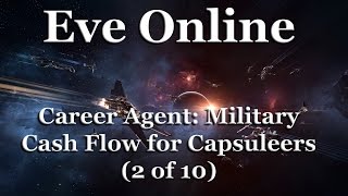 Eve Online - Career Agent: Military - Cash Flow for Capsuleers (2 of 10)