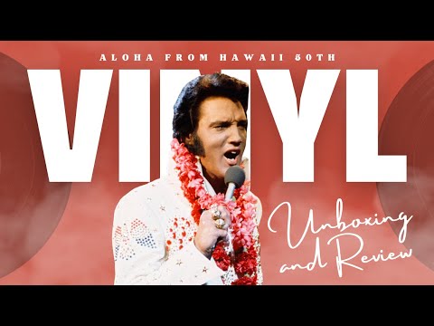 Elvis 50th Anniversary Aloha from Hawaii VINYL Unboxing and Review