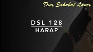 Download lagu DSL 128 Harap - Dua Sahabat Lama mp3 Download lagu DSL 128 Harap - Dua Sahabat Lama mp3