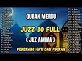 LIVE Ngaji Merdu Juz 30 Full JUZ AMMA Suara Merdu Menyentuh Hati Qari Alaa Aqel