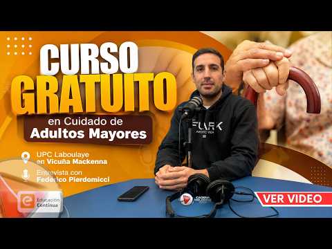 🔴 ¿Cuidás adultos mayores? ¡Este curso es para VOS!  | UPC Laboulaye en Vicuña Mackenna