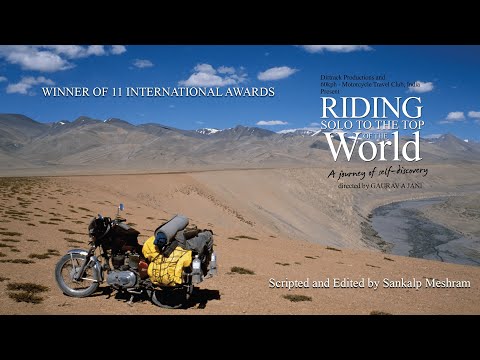RIDING SOLO TO THE TOP OF THE WORLD | WINNER OF 11 INTERNATIONAL AWARDS | A FILM BY GAURAV JANI