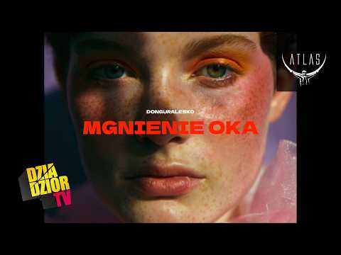 donGURALesko - Mgnienie Oka (prod. James Wantana, video: Filip Wendland) #ATLAS