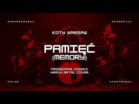 🔥 Koty Warsaw - Pamięć (Memory) (ale to heavy metal cover) 🔥🦃🤘 HIT