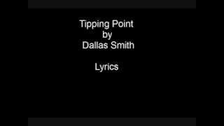 Tippin Point by Dallas Smith (Lyrics video)