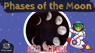Phases of the Moon | KS2 Science | STEM and Beyond