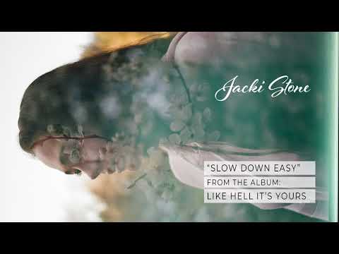 Jacki Stone - Slow Down Easy (Official Audio)