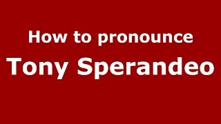 How to pronounce Tony Sperandeo