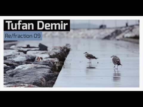 Tufan Demir - Re/fraction 09