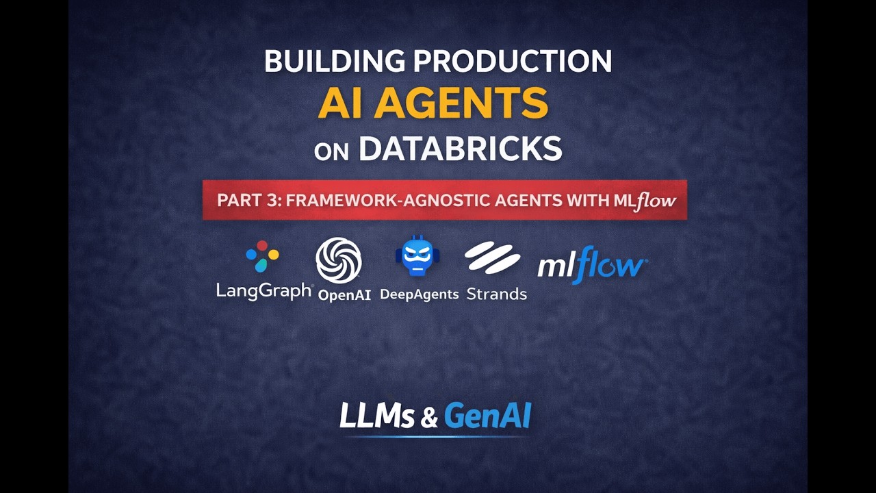 Building Production AI Agents on Databricks – Part 3: Framework-Agnostic Agents with MLflow