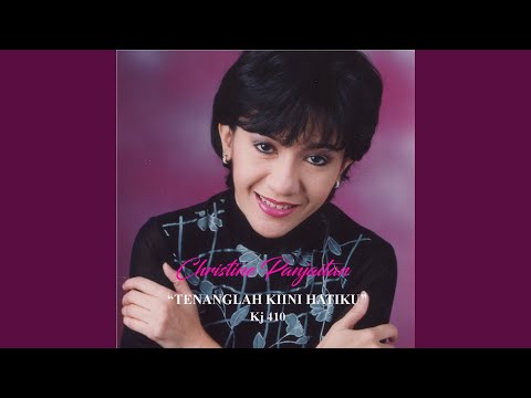 Tenanglah Kini Hatiku (Single Rohani)