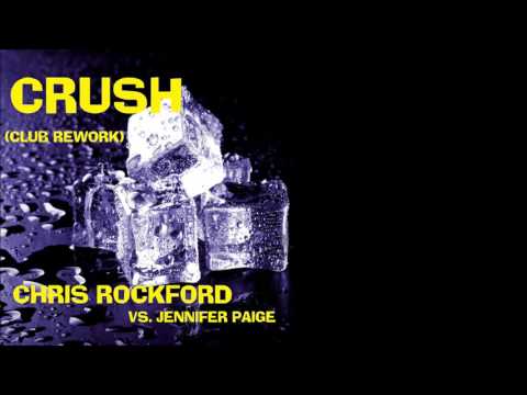 Chris Rockford vs. Jennifer Paige - Crush (Groovefore Remix)