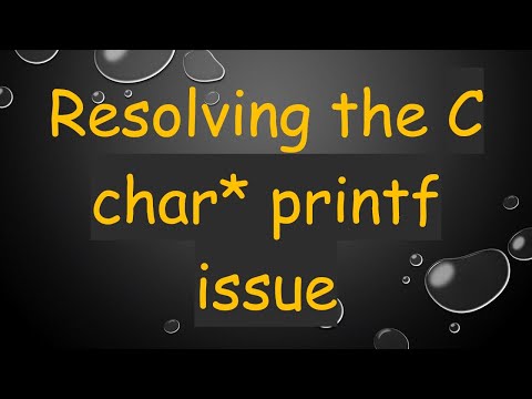 Resolving the C char* printf issue