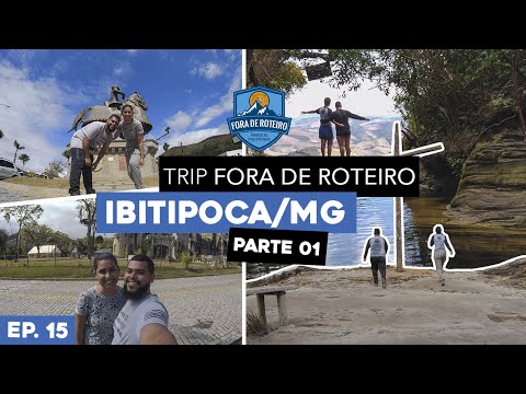 PARTIU IBITIPOCA/MG :: Ep. 15 :: Trip Fora de Roteiro :: Part. 01