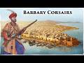 Barbary Pirates: The Masters of the Mediterranean Slave Trade 1500–1830