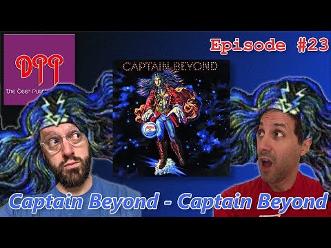 The Deep Purple Podcast - Episode 23 - Captain Beyond - Captain Beyond