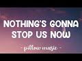 Nothing's Gonna Stop Us Now - Starship (Lyrics) 🎵