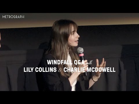 Windfall Q&A with Lily Collins & Charlie McDowell