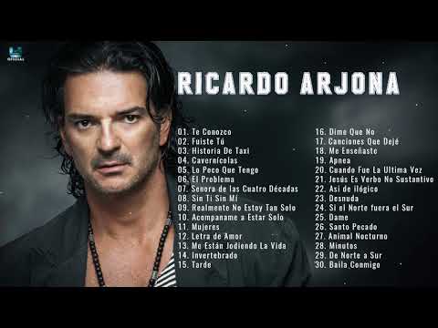 RICARDO ARJONA SUS MEJORES ÉXITOS   RICARDO ARJONA 30 GRANDES ÉXITOS ENGANCHADOS