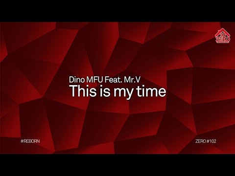 Dino MFU Feat Mr.V - This is my time