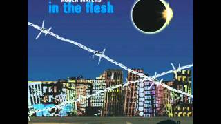 Pink floyd Roger waters 04 the pros and cons of hitchhiking part In The Flesh (Live)(CD2)