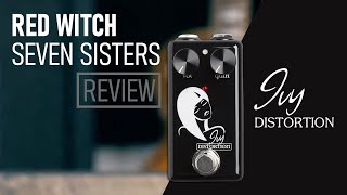Video thumbnail for Ivy Distortion - Red Witch Seven Sisters Pedal Review by Guitar Mastery Method