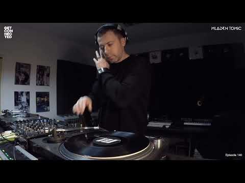 Get Connected with Mladen Tomic - 140 - Welcome 2022 Studio Mix