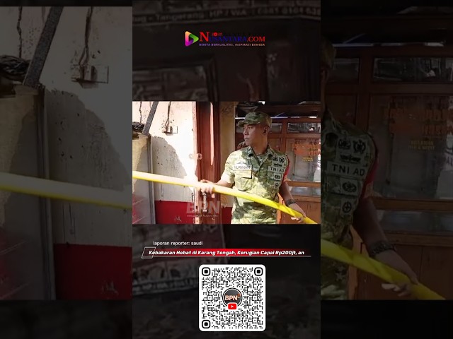 Kebakaran Hebat di Karang Tengah, Kerugian Capai Rp200 Juta